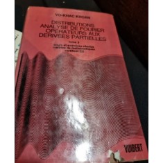 Vo-Khac Khoan - Distributions Analyse de Fourier Operateurs aux Derivees Partielles Tome II
