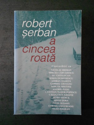 ROBERT SERBAN - A CINCEA ROATA foto