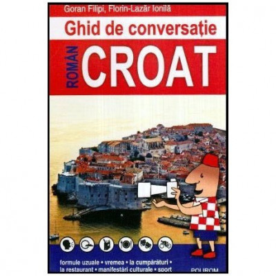 Goran Filipi, Florin - Lazar Ionila - Ghid de conversatie roman - croat - 117606 foto