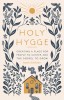 Holy Hygge: Creating a Place for People to Gather and the Gospel to Grow