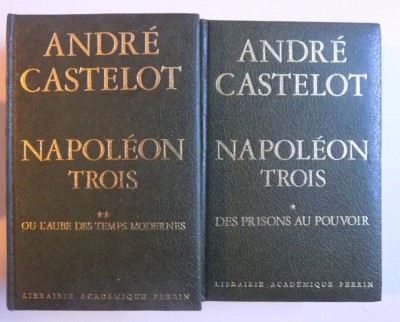 NAPOLEON TROIS , VOL. I - II par ANDRE CASTELOT , 1973 - 1974 foto