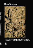 Inaintemergatorul | Dan Stanca, 2019, Tracus Arte