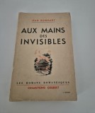 Carte cu autograf Jean Bommart Aux mains des invisibles 1941 Limba franceza