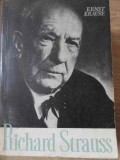 Richard Strauss, Personalitatea si Opera - Ernst Krause, 1965, Muzicala, Biografii Muzicieni, Carte Arta Muzicala, Romana, 574 pagini