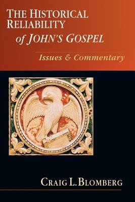 The Historical Reliability of John&amp;#039;s Gospel: Issues &amp;amp; Commentary foto