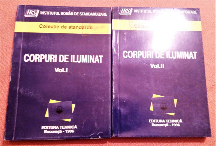 Corpuri de iluminat 2 Volume. Colectie de standarde - Editura Tehnica, 1996