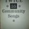 More than twice 55 Community Songs