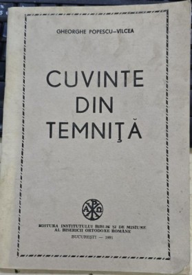 Cuvinte din temnita - Gheorghe Popescu-Vilcea foto