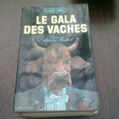 LE GALA DES VACHES - ALBERT PARAZ (CARTE IN LIMBA FRANCEZA)