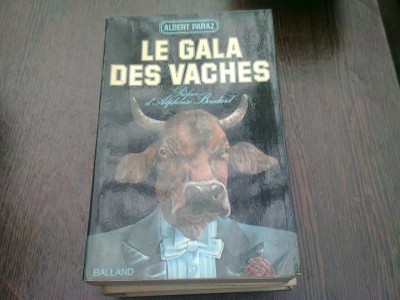 LE GALA DES VACHES - ALBERT PARAZ (CARTE IN LIMBA FRANCEZA) foto