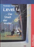 Andreas Schluter - Level 4: Die Stadt der Kinder