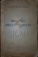 Manualul bibliotecarului - Barbu Theodorescu foto