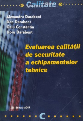 Evaluarea Calitatii De Securitate A Echipamentelor Tehnice - Colectiv , D98 foto