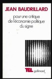 Pour une critique de l&#039;economie politique du signe / Jean Baudrillard