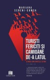 Carte Turiști fericiți și camioane de-a latul, Stirea din spatele știrii Vol 2, Mariana Sebeni-Comșa, Brosata, Dezvoltare personala