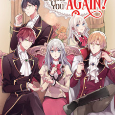 I Swear I Won't Bother You Again! (Light Novel) Vol. 1