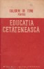 Culegere de teme pentru educatia cetateneasca. Clasa a VII-a. Pentru uzul profesorilor