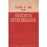 Culegere de teme pentru educatia cetateneasca. Clasa a VII-a. Pentru uzul profesorilor