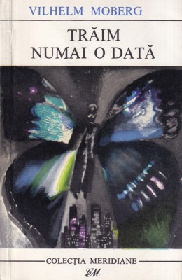 Vilhelm Moberg - Traim numai o data foto