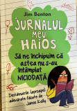 Jurnalul meu haios 1 Sa ne inchipuim ca astea nu s-au intamplat niciodata, Jim Benton