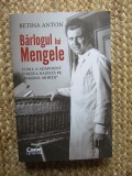 Barlogul lui Mengele - Betina Anton
