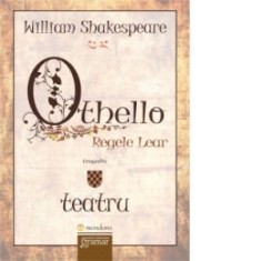 Othello. Regele Lear - William Shakespeare foto