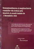 Deznationalizarea si maghiarizarea romanilor din Ardeal prin biserica si scoala inainte de 1 Decembrie 1918. Readuse in pagini de Ioan Strajan