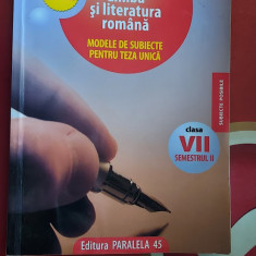 LIMBA SI LITERATURA ROMANA CLASA A VII A MODELE DE SUBIECTE PENTRU TEZA UNICA