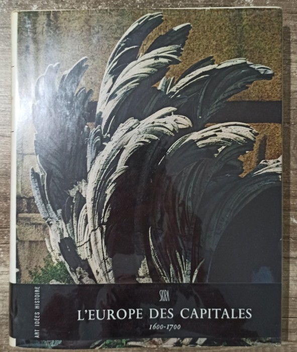 L&#039;Europe des Capitales, 1600-1700 - Giulio Carlo Argan