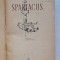 Spartacus &ndash; Raffaello Giovagnoli, Editura Tineretului, 1953 &ndash; cartonat