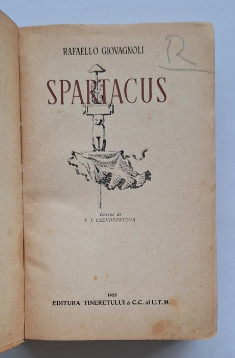 Spartacus &ndash; Raffaello Giovagnoli, Editura Tineretului, 1953 &ndash; cartonat