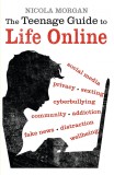 The Teenage Guide to Life Online | Nicola Morgan