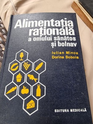 Iulian Mincu - Alimentatia rationala a omului sanatos si bolnav (fara anexa) foto