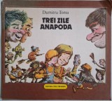 Trei zile anapoda - Dumitru Toma - Carte Povesti Copii