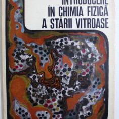 INTRODUCERE IN CHIMIA FIZICA A STARII VITROASE de PETRU BALTA si EUGENIA BALTA , 1971