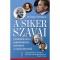 A siker szavai - Gondolatok h&iacute;res gondolkod&oacute;kt&oacute;l, tud&oacute;sokt&oacute;l &eacute;s &uuml;zletemberektől - Dr. Rainer Zitelmann