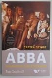 CARTEA DESPRE ABBA , MELANCOLIE SUB ACOPERIRE de JAN GRADVALL , 2025