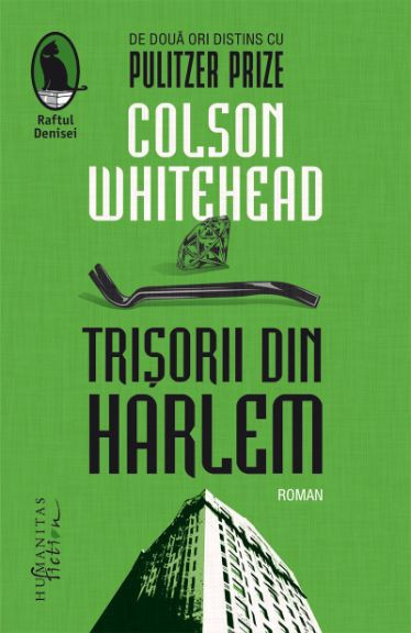 Trisorii din Harlem &ndash; Colson Whitehead
