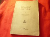 Virgil I.Barbat - Dinamism Cultural - Ed. 1928 cu ilustratii , 256pag