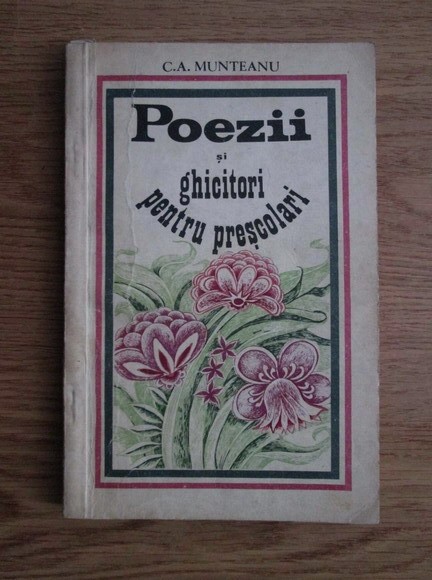 C. A. Munteanu - Poezii si ghicitori pentru prescolari