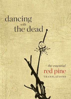 Dancing with the Dead: The Essential Red Pine Translations foto