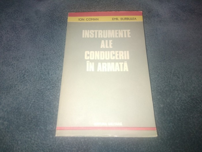 ION COMAN - INSTRUMENTE ALE CONDUCERII IN ARMATA