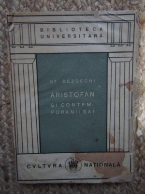 St. Bezdechi - Aristofan si contemporanii sai (Editia: 1922) foto