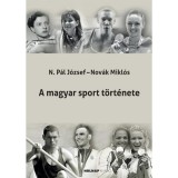 A magyar sport t&ouml;rt&eacute;nete - Nov&aacute;k Mikl&oacute;s