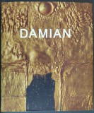 ALBUM MARE: HORIA DAMIAN - EXPOZITIA MNAC, BUCURESTI 2009 (LIMBA ROMANA / FRANCEZA)