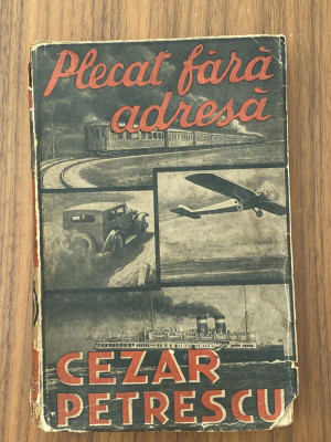 Cezar Petrescu - Plecat fara adresa - dedicatie autograf - editia 1 foto