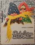 Baba Iarna intra-n sat - Otilia Cazimir// 1972, ilustratii Coca Cretoiu Seinescu, lipsa o foaie