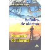 Senales de alarma / Semnale de alarma | Luis Raul Calvo