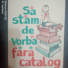 Sa stam de vorba fara catalog-Mircea Santimbreanu