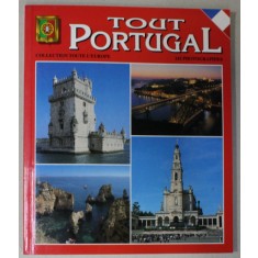 TOUT PORTUGAL , 142 PHOTOGRAPHIES , TEXT IN LB. FRANCEZA , ANII &#039;2000
